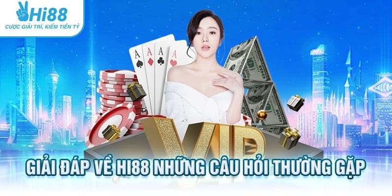 Câu hỏi thường gặp về nhà cái hi88