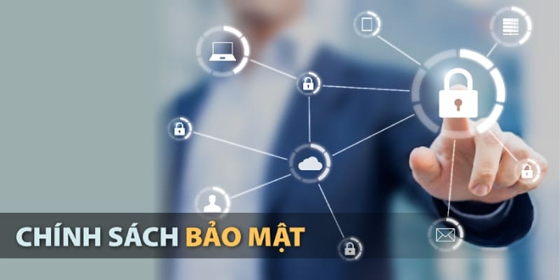 Chính sách bảo mật là các quy định đảm bảo an toàn thông tin cho cả 2 bên