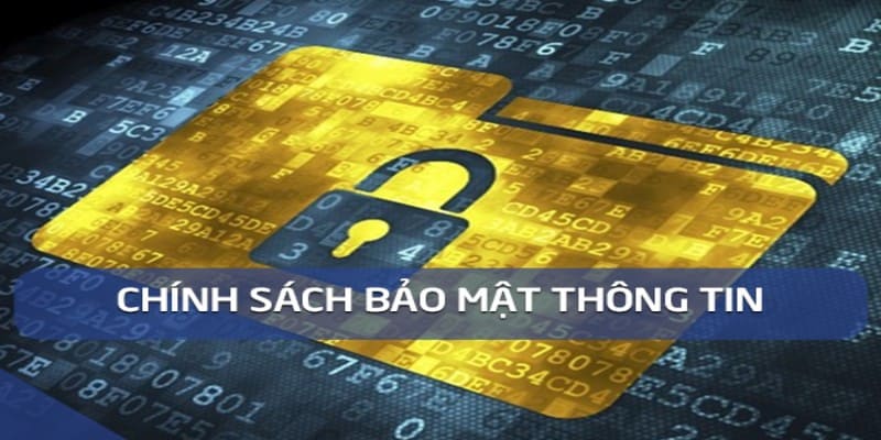 Chính sách về bảo mật thông tin người dùng