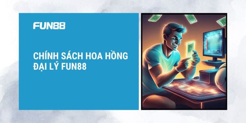 Chính sách đại lý nhà cái fun88