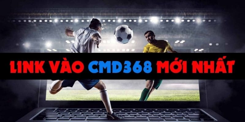 Link nhà cái cmd368 không bị chặn