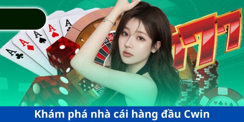 Giới thiệu nhà cái uy tín cwin