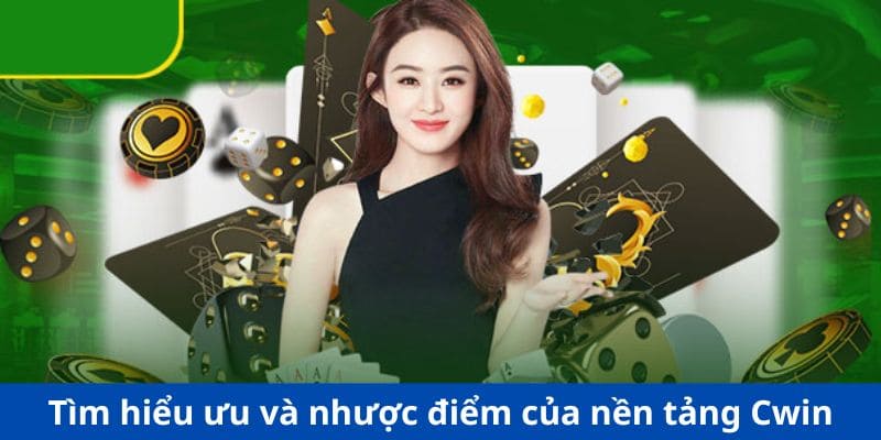 Ưu nhược điểm nhà cái cwin