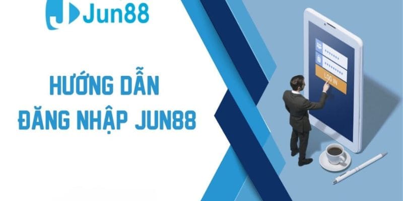 Hướng dẫn đăng nhập jun88