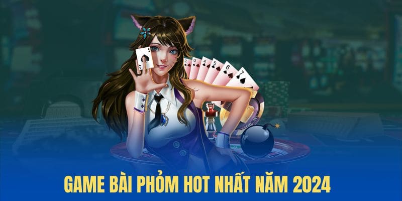 game bài đổi thưởng phỏm