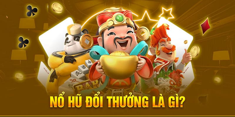 quay hũ đổi thưởng là gì?