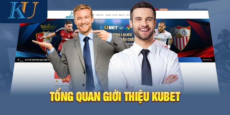 giới thiệu nhà cái uy tín kubet